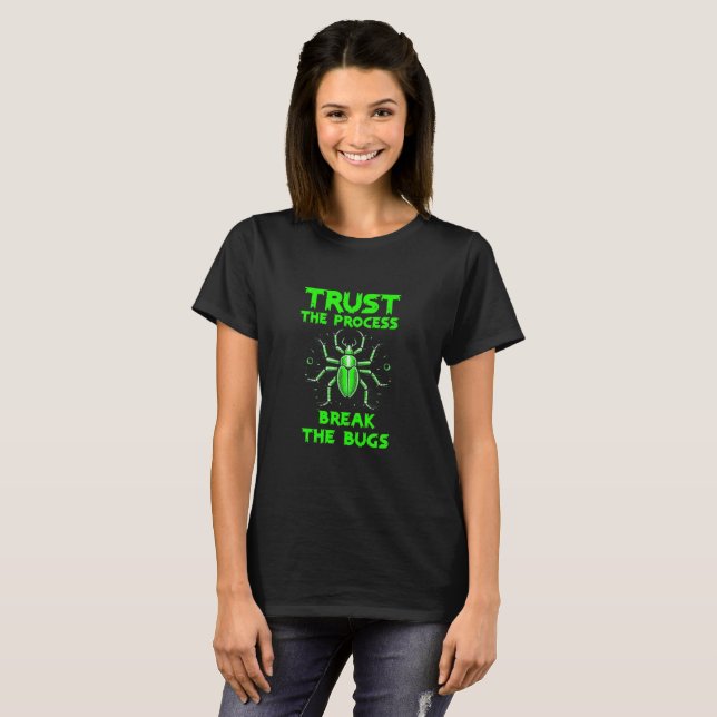 Camiseta Trust the Process Break the Bugs (Frente Completa)