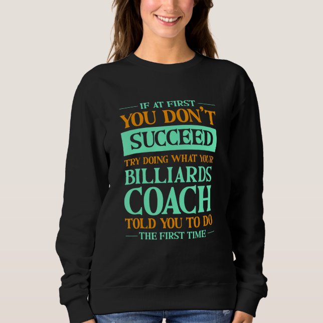 Camiseta Try Doing What Your Billiards Coach Told You  1 (Frente)