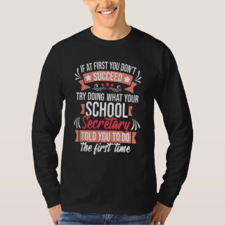 Camiseta Try Doing What Your School Secretary Told You   Ad