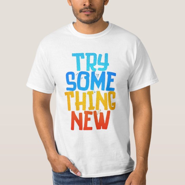 CAMISETA TRY SOME THING NEW (Frente)
