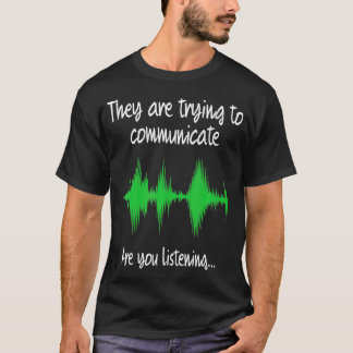 Camiseta Trying To Communicate I Mind Paranormal Hunt Hallo