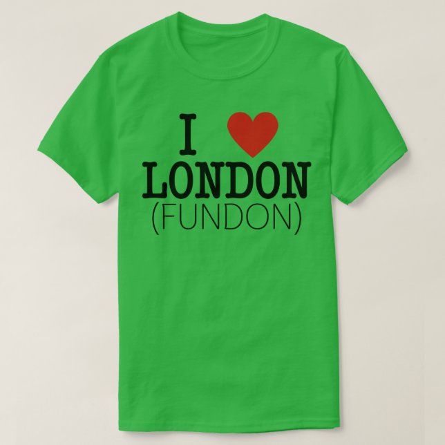 Camiseta TS I London Fundon TSirt (Frente do Design)