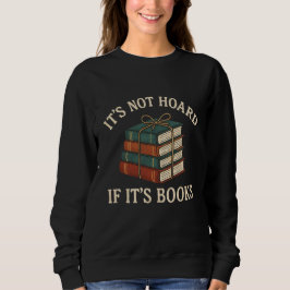 CAMISETA T'S NOT HOARD  IF IT'S BOOKS