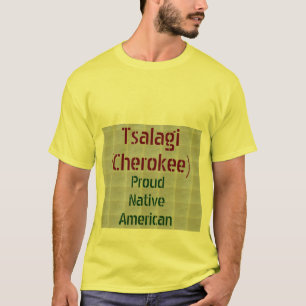 Camiseta Tsalagi (Cherokee): Americanos nativos orgulhosos