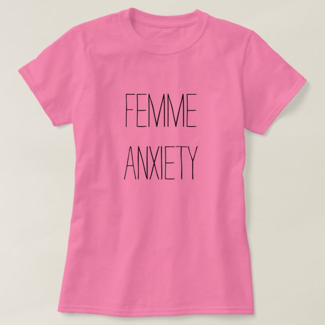 Camiseta tshirt da ansiedade do femme (Frente do Design)