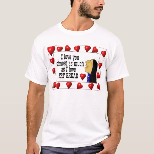 Camiseta Tshirt do amor de Frybread (Frente)