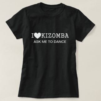Camiseta Tshirt "I Love Kizomba" p/ Mulher