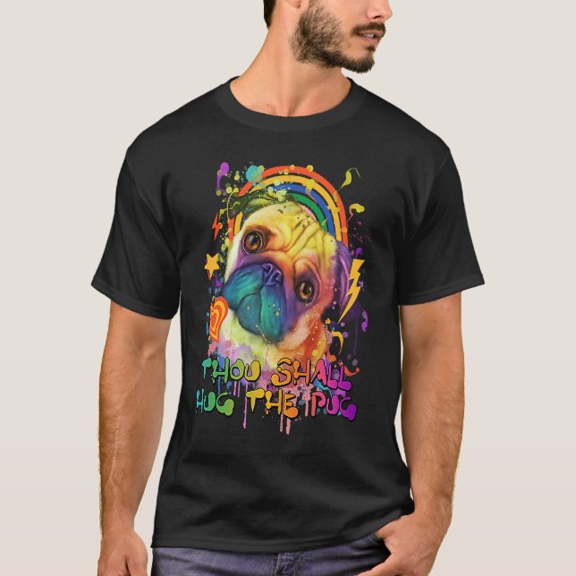 Camiseta Tu Devias Abraçar a Raça de Cão Pug Humor de Cacho (Frente)