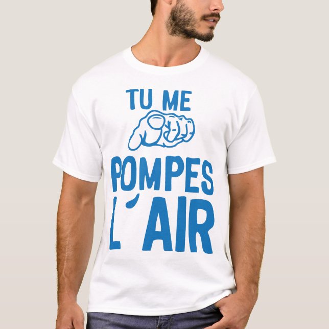 Camiseta tu me pompes air doigt pointe expression citation (Frente)