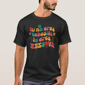 Camiseta Tu No Eres Bebecita Para Eres Bebesota Cute Retro
