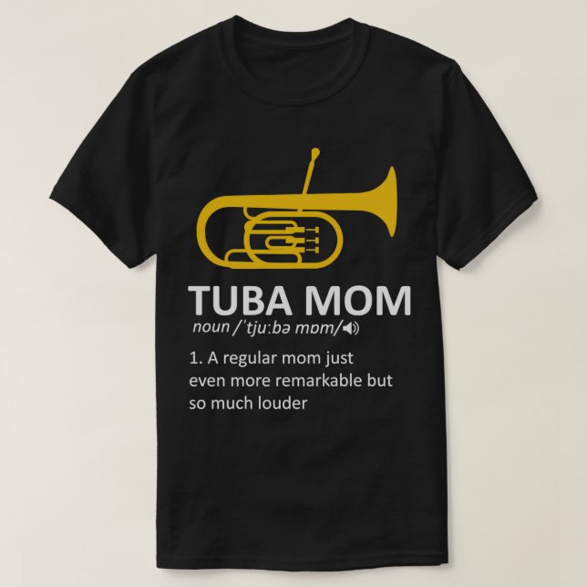 Camiseta Tuba Mãe Definição Engraçado Marchando Banda Tuba (Frente do Design)