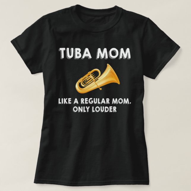 Camiseta Tuba Mãe Shirt, Tuba Mãe Gift, Tuba Player Shirt (Frente do Design)