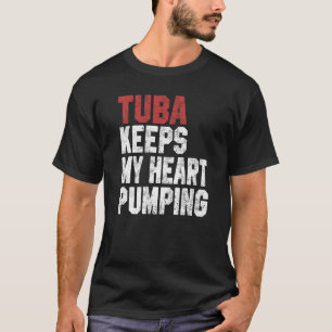 Camiseta Tuba Mantém Meu Coração Batendo Músico Homens Mu