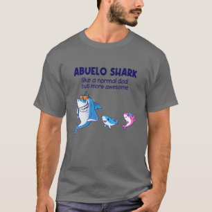 Camiseta Tubarão Abuelo Como Um Tubarão Normal, Mas Mais 