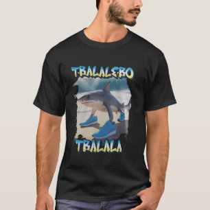 Camiseta Tubarão Com Calçados Tralalalero Tralala Engraçado