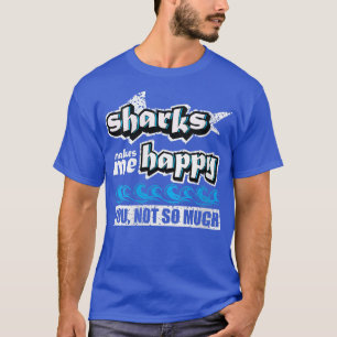 Camiseta Tubarões femininos me fazem feliz com você, não mu