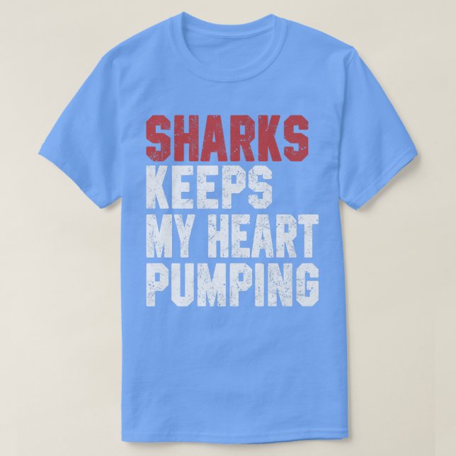 Camiseta Tubarões Mantém Meu Coração Bombeando Mulheres Scu (Frente do Design)