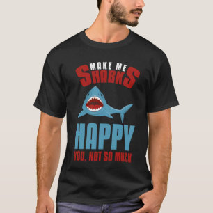 Camiseta Tubarões Me Fazem Feliz A Você, Não Tanto Prato