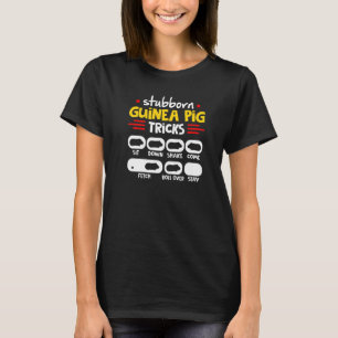 Camiseta Tubborn Guiné Pig Truques Animais Cavy Guiné Pig