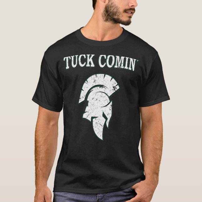 Camiseta Tuck Comin (Frente)