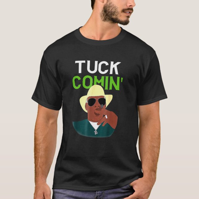 Camiseta Tuck Comin Costume (Frente)