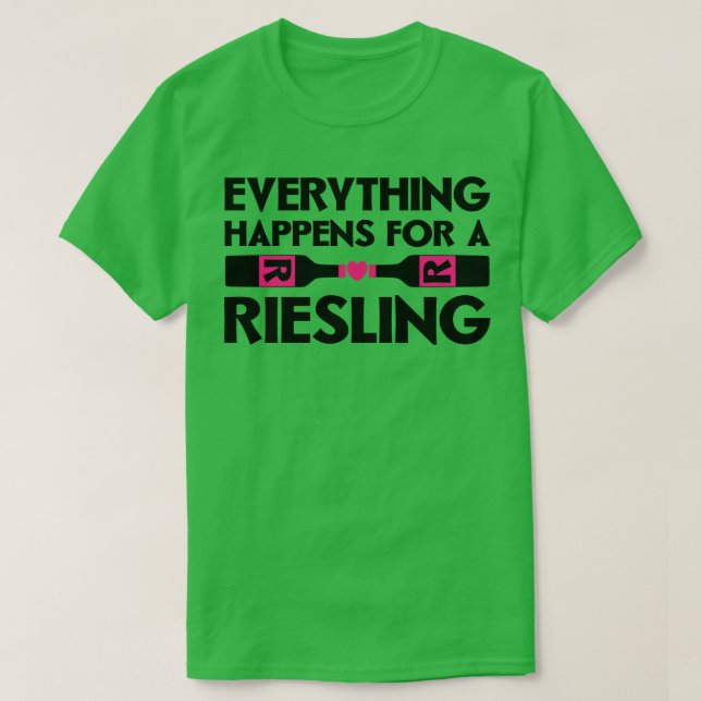 Camiseta Tudo acontece para um Riesling (Frente do Design)