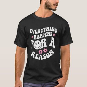Camiseta Tudo Acontece Por Uma Razão, Hoodie Com Palavras O