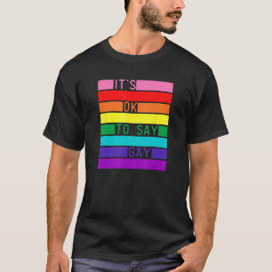 Camiseta Tudo bem dizer Gay LGBTQ Sinalizador arco-íris LGB