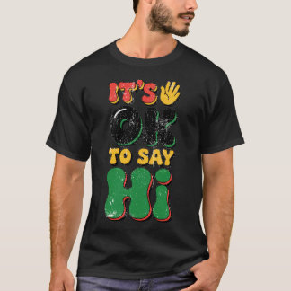 Camiseta Tudo bem dizer oi