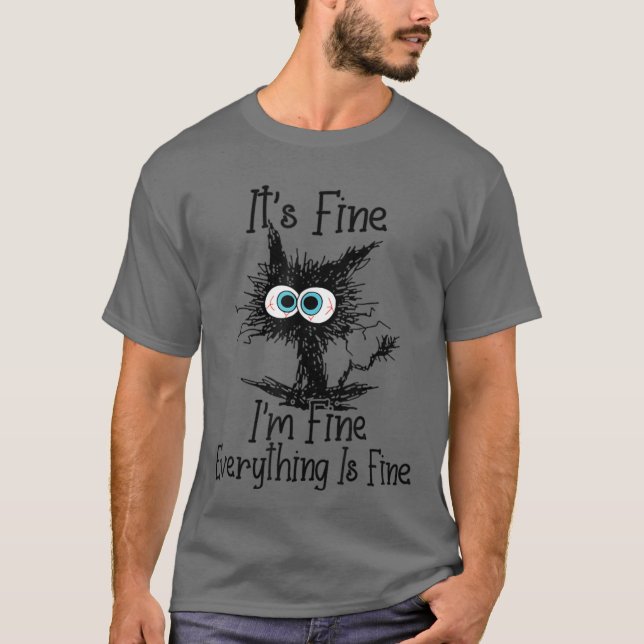 Camiseta Tudo Bem Estou Bem Tudo Está Bem Gato engraçado am (Frente)