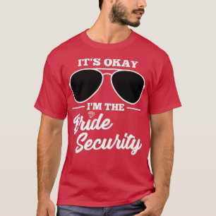 Camiseta Tudo bem, eu sou o noivo de casamento de segurança