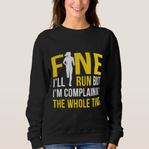 Camiseta Tudo bem, eu vou correr, mas vou reclamar o todo