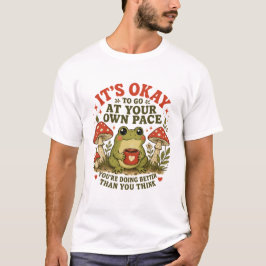 Camiseta Tudo Bem Ir no Seu Próprio Ritmo – Sapo Fofo Auto-
