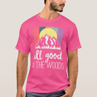 Camiseta Tudo Bem Na Floresta Ao Ar Livre Acampando Nat