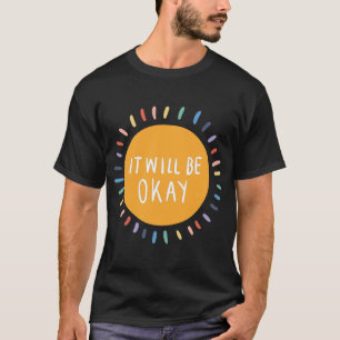 Camiseta Tudo bem Problemas de saúde mental Inspiração