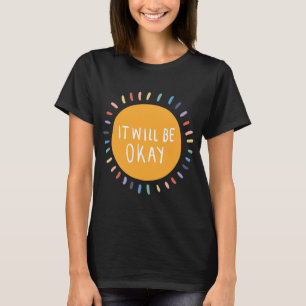 Camiseta Tudo bem Problemas de saúde mental Inspiração