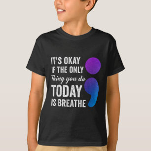 Camiseta Tudo Bem Se a Única Coisa Que Você Faz Hoje É Resp