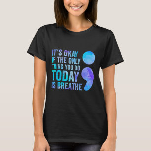 Camiseta Tudo Bem Se a Única Coisa Que Você Faz Hoje É Resp