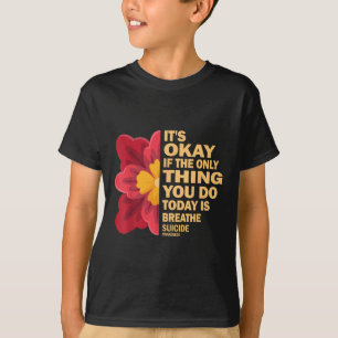 Camiseta Tudo Bem Se a Única Coisa Que Você Faz Hoje É Resp