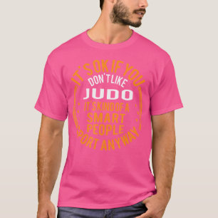 Camiseta Tudo Bem Se Não Gostar De Judo Engraçado