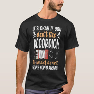 Camiseta Tudo bem se você não gosta de acordeão