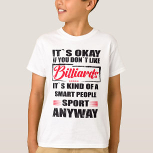 Camiseta Tudo bem se você não gosta de Bilhar