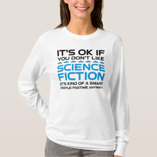 Camiseta Tudo bem se você não gosta de ficção científica
