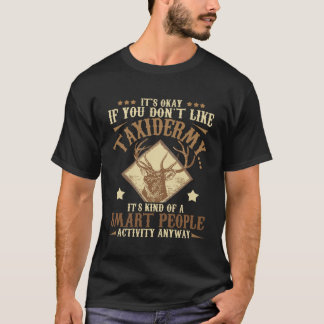 Camiseta Tudo bem se você não gosta de taxidermia - taxider
