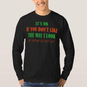 Camiseta Tudo bem se você não gosta do jeito que eu pareço 