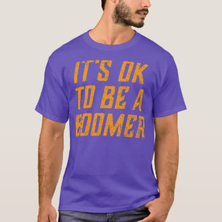 Camiseta Tudo bem ser uma "Boomer Engraçada"