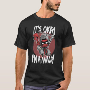Camiseta Tudo bem, sou uma fantasia de Ninja Engraçado Ninj