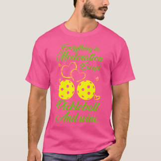 Camiseta Tudo Com Moderação Exceto Vinho de Pickleball