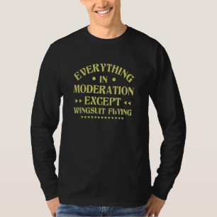 Camiseta Tudo com Moderação Exceto Voar de Wingsuit
