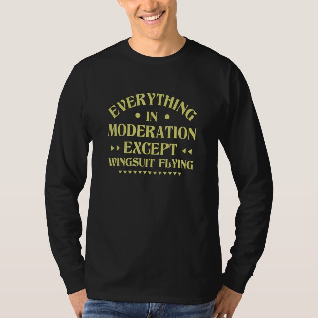 Camiseta Tudo com Moderação Exceto Voar de Wingsuit   (Frente)